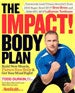 The Impact! Body Plan