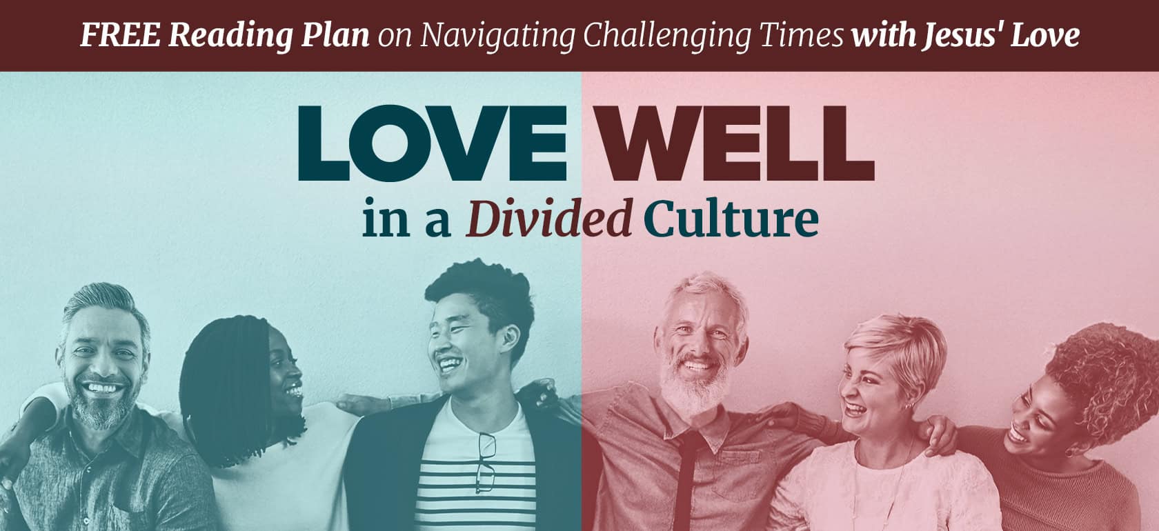 Love Well in a Divided Culture